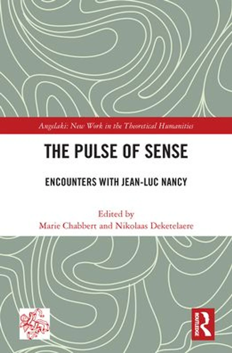 The Pulse of Sense: Encounters with Jean-Luc Nancy