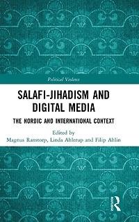 Salafi-Jihadism and Digital Media: The Nordic International Context