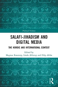 Salafi-Jihadism and Digital Media: The Nordic International Context