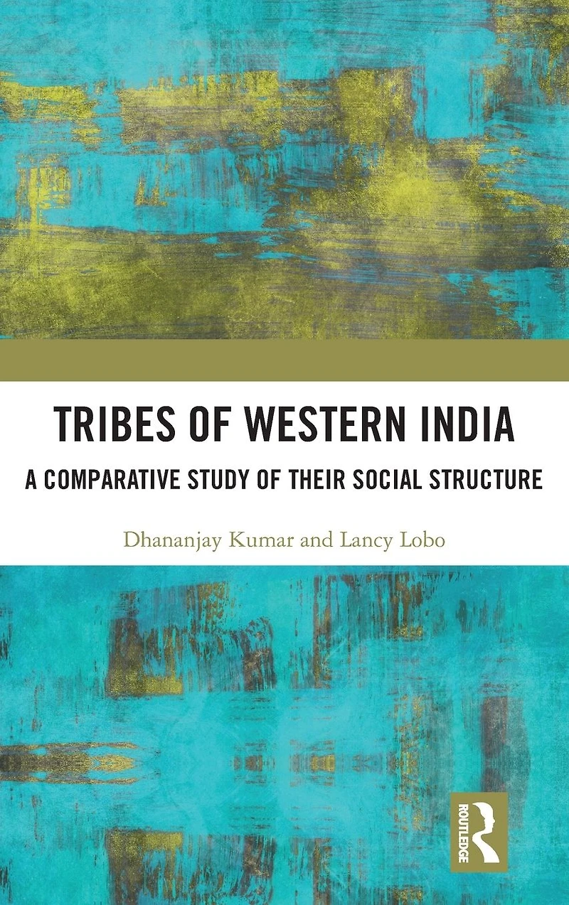 Tribes of Western India: A Comparative Study Their Social Structure