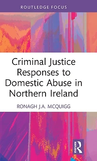Criminal Justice Responses to Domestic Abuse Northern Ireland