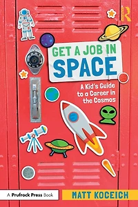 Get a Job Space: Kid's Guide to Career the Cosmos