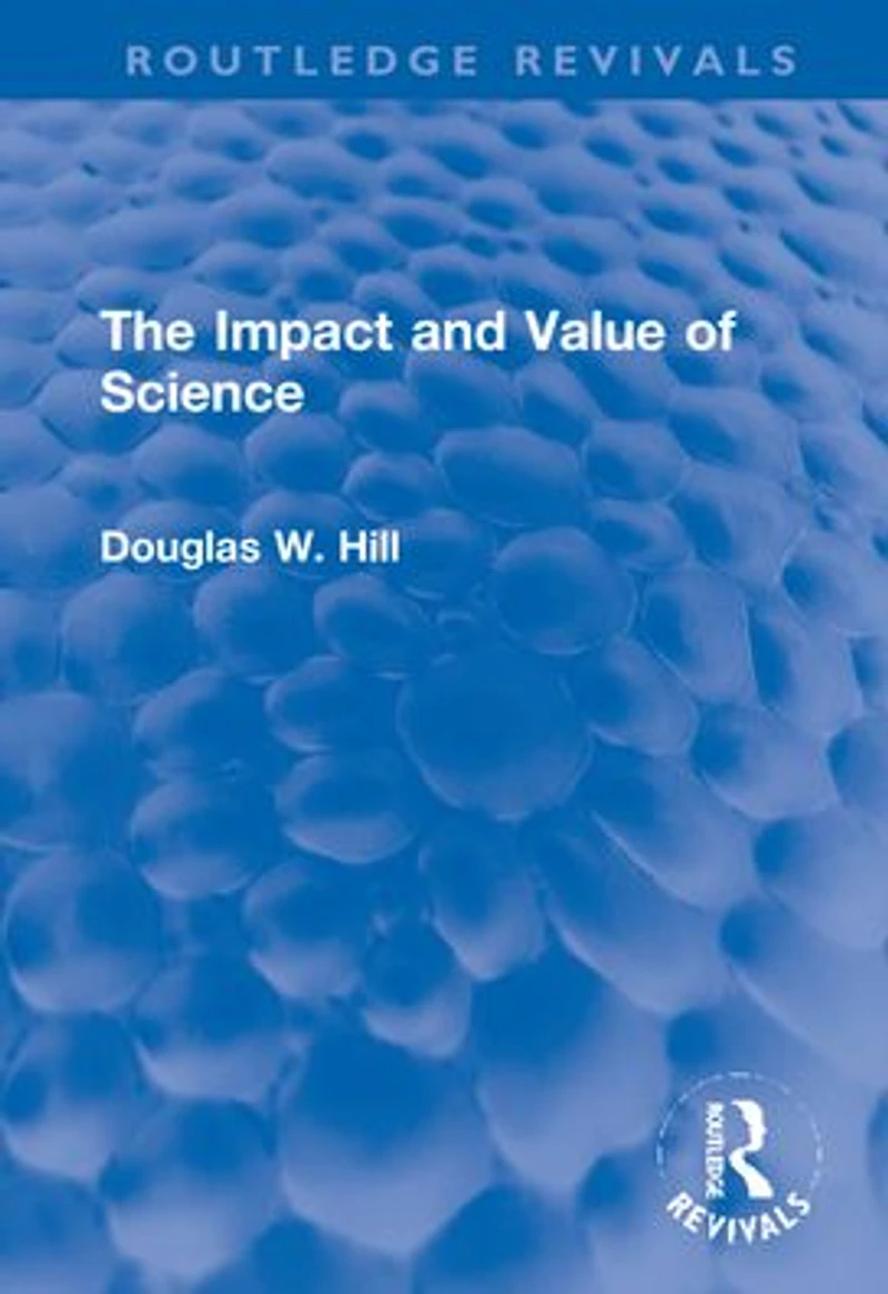 The Impact and Value of Science