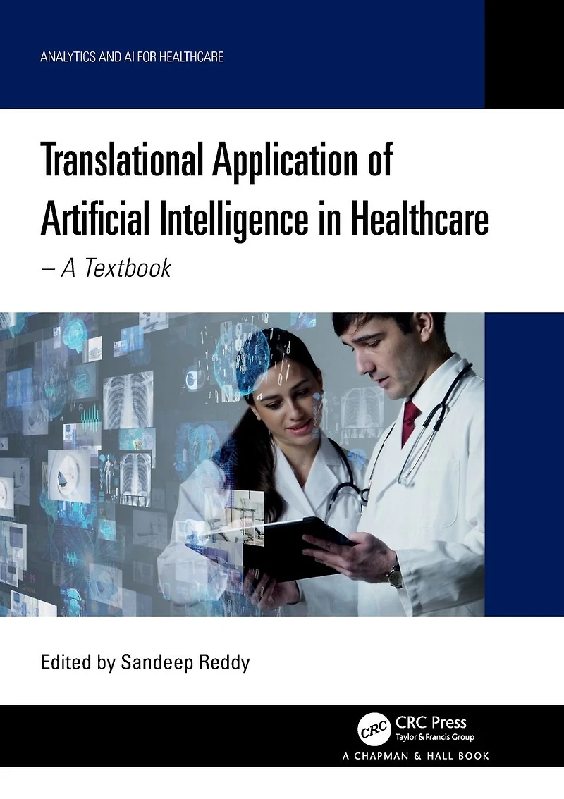 Translational Application of Artificial Intelligence Healthcare: - A Textbook