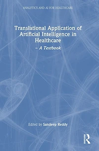 Translational Application of Artificial Intelligence Healthcare: - A Textbook