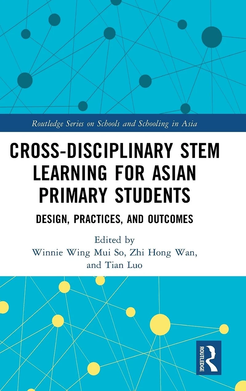 Cross-disciplinary STEM Learning for Asian Primary Students: Design, Practices, and Outcomes