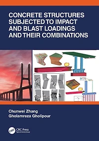 Concrete Structures Subjected to Impact and Blast Loadings Their Combinations