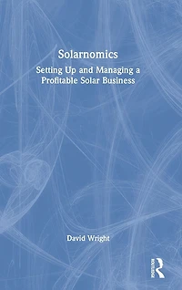 Solarnomics: Setting Up and Managing a Profitable Solar Business
