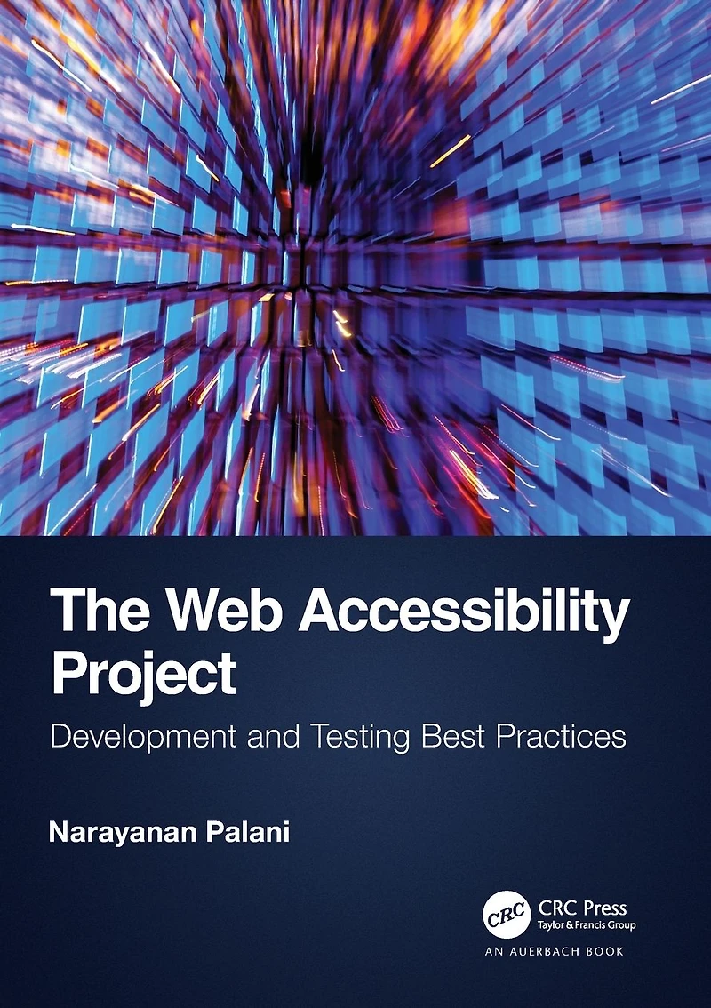 The Web Accessibility Project: Development and Testing Best Practices