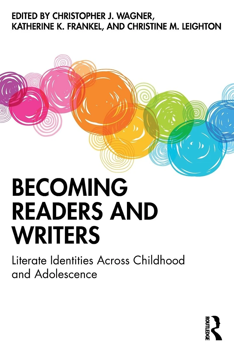 Becoming Readers and Writers: Literate Identities Across Childhood Adolescence