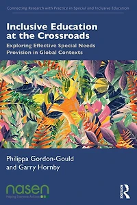 Inclusive Education at the Crossroads: Exploring Effective Special Needs Provision Global Contexts