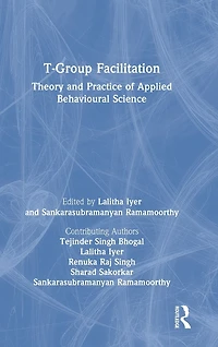 T-Group Facilitation: Theory and Practice of Applied Behavioural Science
