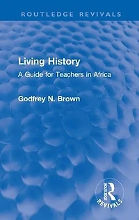 Living History: A Guide for Teachers Africa