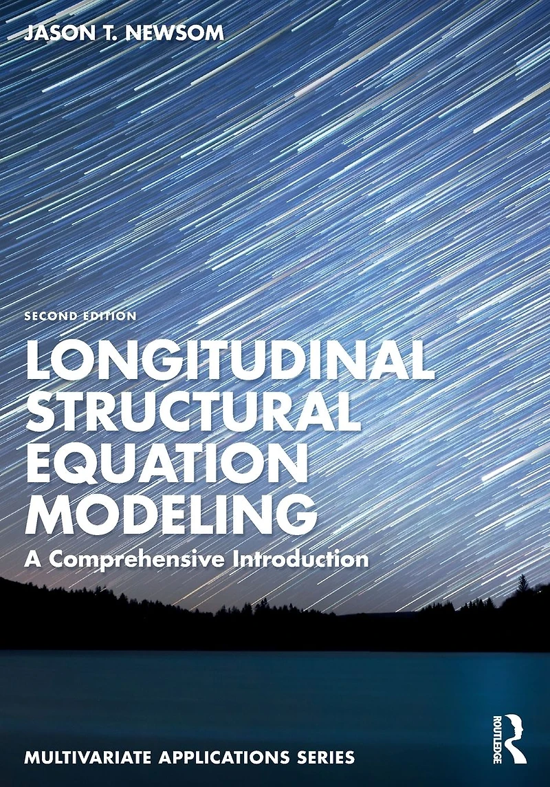Longitudinal Structural Equation Modeling: A Comprehensive Introduction