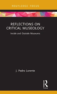 Reflections on Critical Museology: Inside and Outside Museums