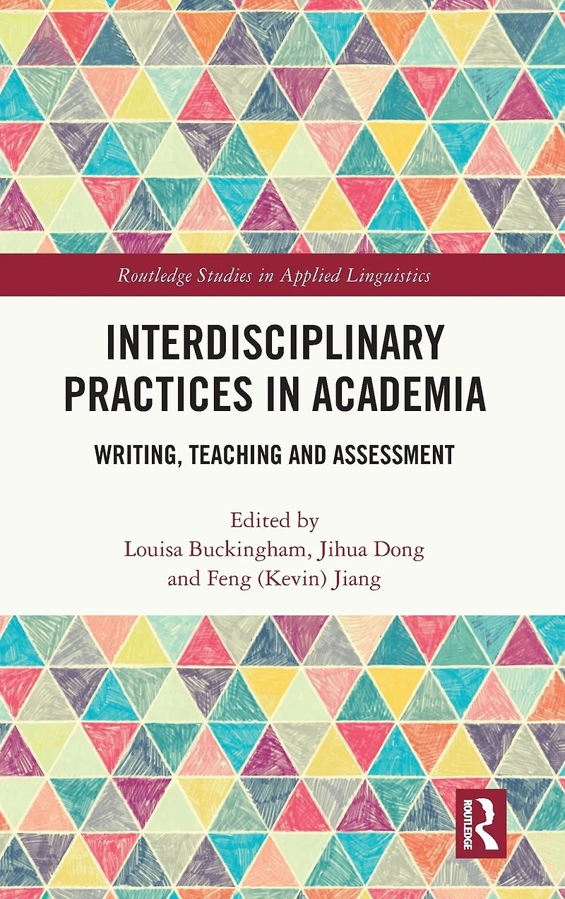 Interdisciplinary Practices Academia: Writing, Teaching and Assessment