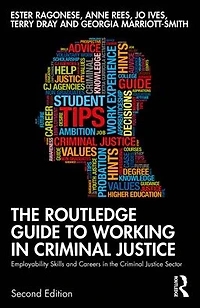 the Routledge Guide to Working Criminal Justice: Employability Skills and Careers Justice Sector