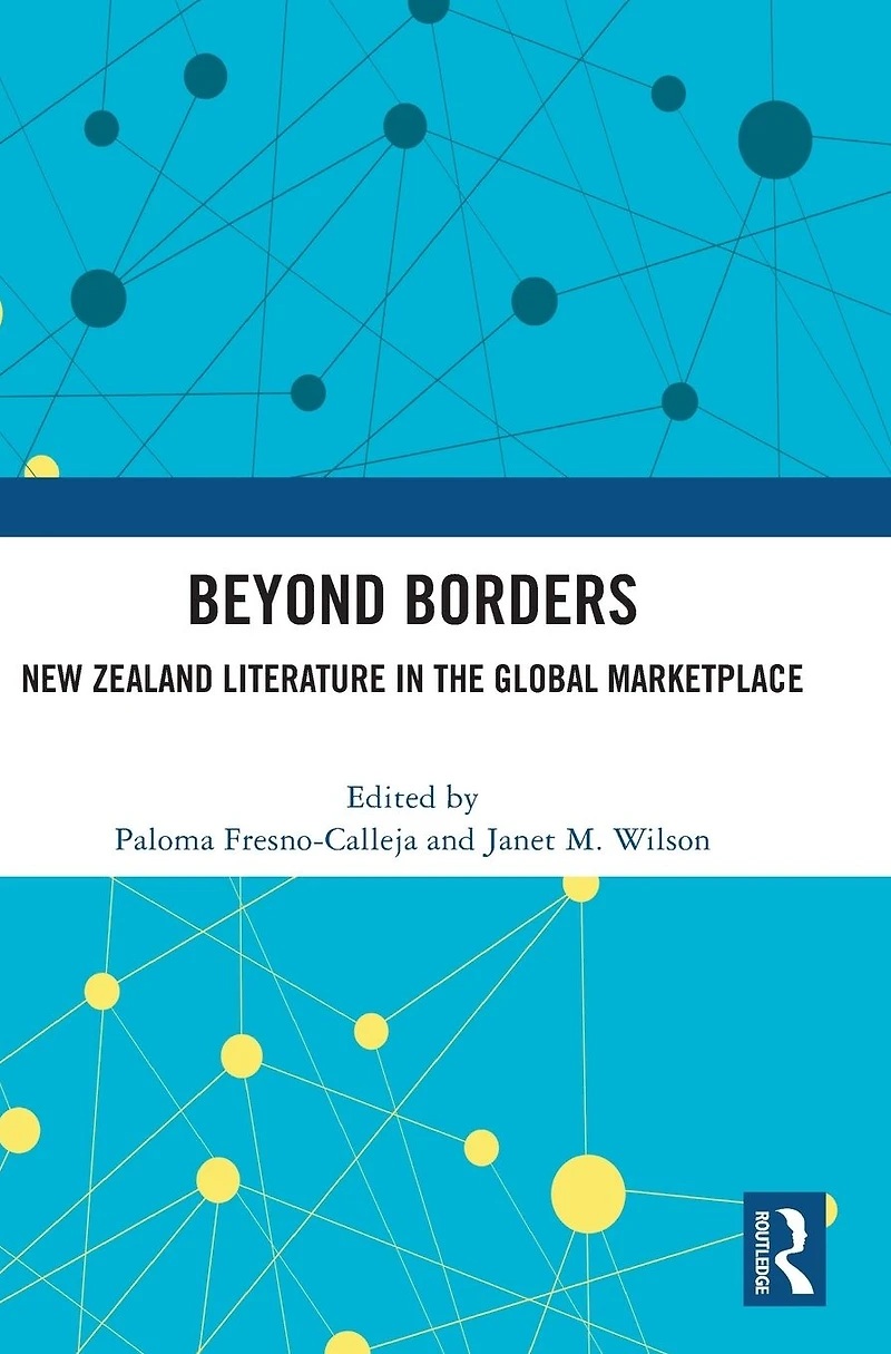 Beyond Borders: New Zealand Literature the Global Marketplace