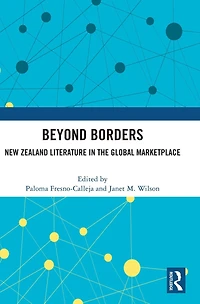 Beyond Borders: New Zealand Literature the Global Marketplace