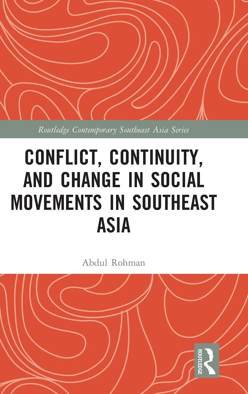 Conflict, Continuity, and Change Social Movements Southeast Asia