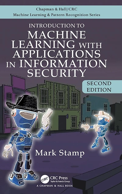 Introduction to Machine Learning with Applications Information Security