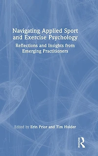 Navigating Applied Sport and Exercise Psychology: Reflections Insights from Emerging Practitioners