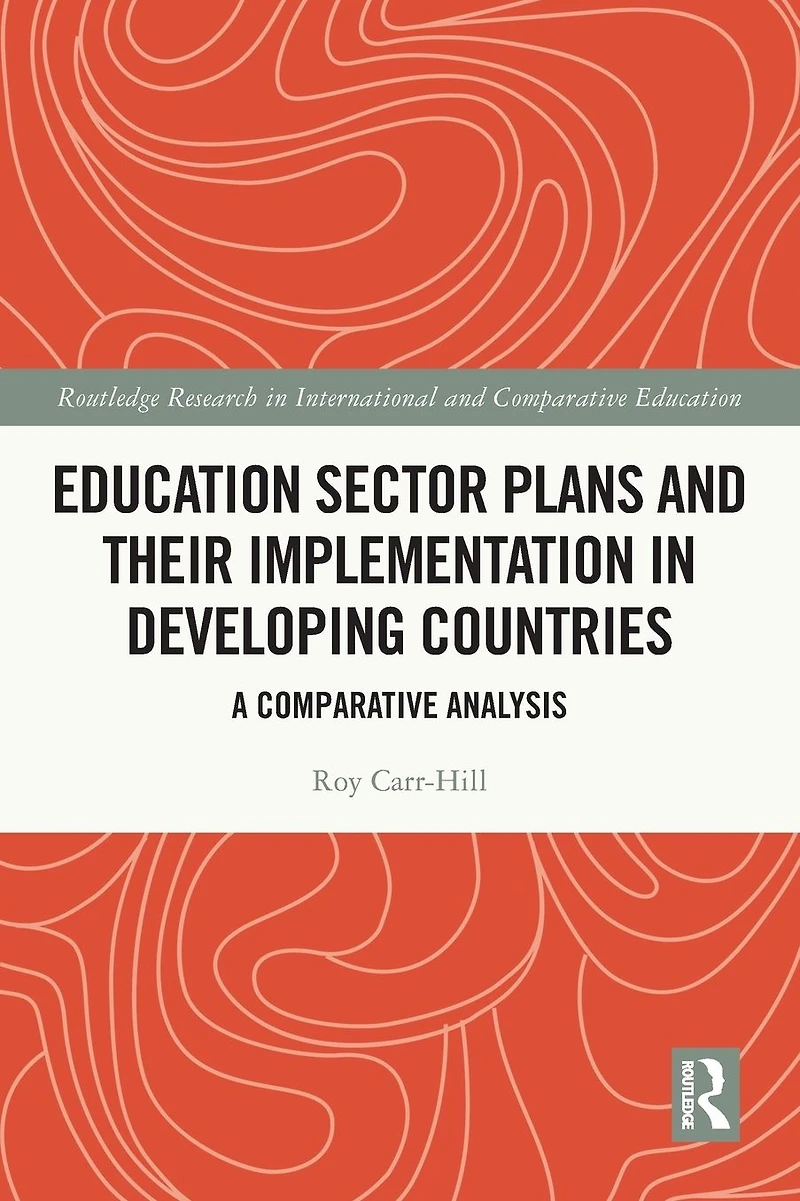 Education Sector Plans and their Implementation Developing Countries: A Comparative Analysis