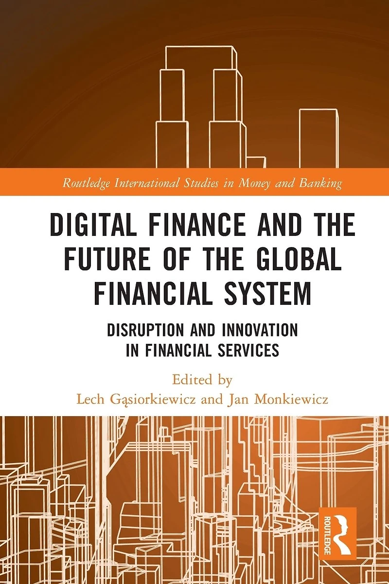 Digital Finance and the Future of Global Financial System: Disruption Innovation Services