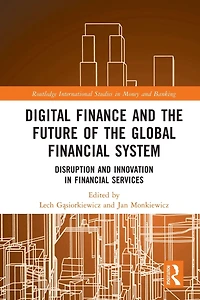 Digital Finance and the Future of Global Financial System: Disruption Innovation Services