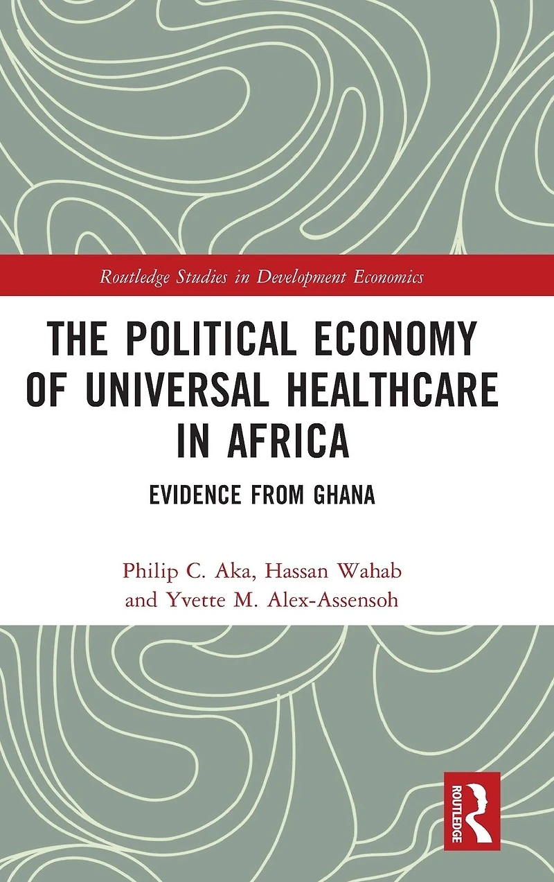 The Political Economy of Universal Healthcare Africa: Evidence from Ghana