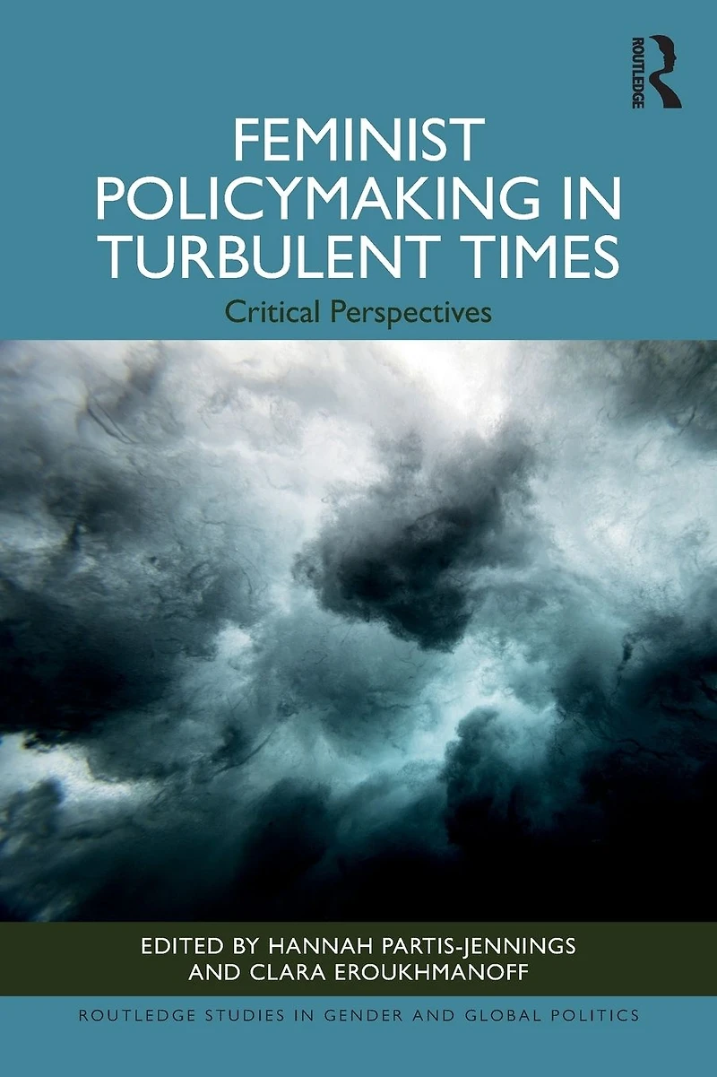 Feminist Policymaking Turbulent Times: Critical Perspectives