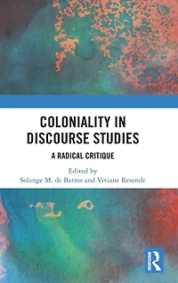 Coloniality Discourse Studies: A Radical Critique