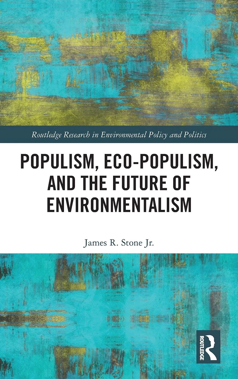 Populism, Eco-populism, and the Future of Environmentalism