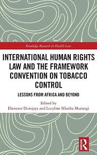International Human Rights Law and the Framework Convention on Tobacco Control: Lessons from Africa Beyond