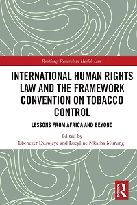 International Human Rights Law and the Framework Convention on Tobacco Control: Lessons from Africa Beyond