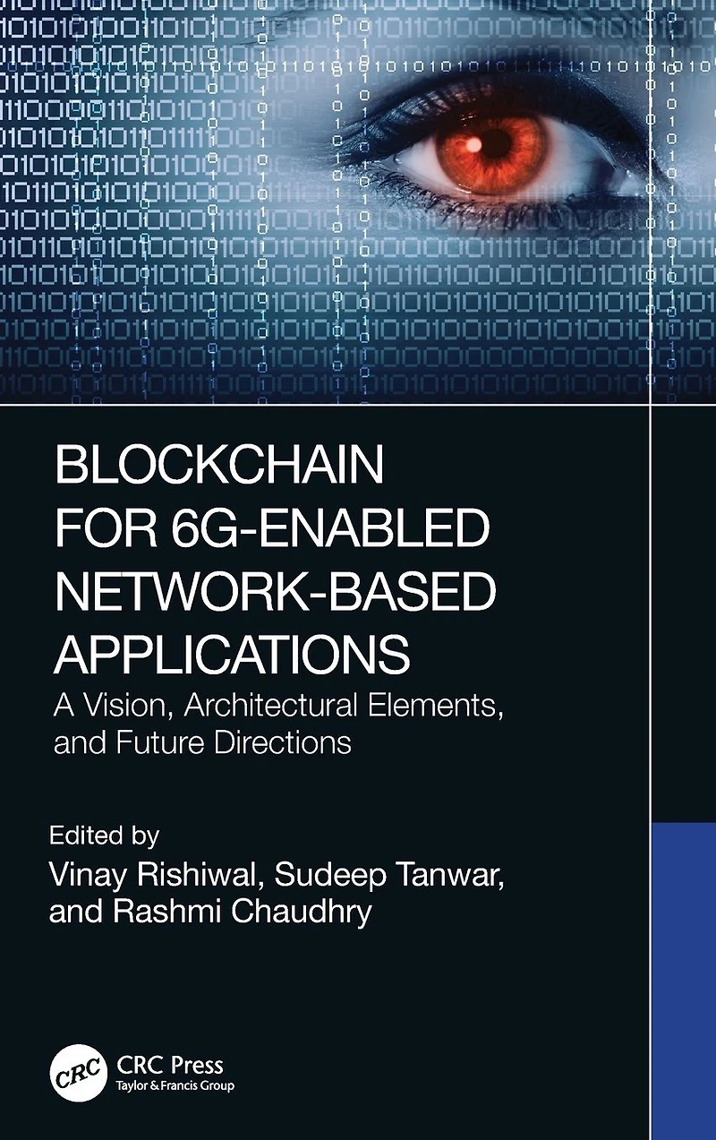 Blockchain for 6G-Enabled Network-Based Applications: A Vision, Architectural Elements, and Future Directions