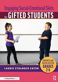 Engaging Social-Emotional Skits for Gifted Students: Prompts and Roleplays Grades 2-6