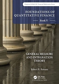 Foundations of Quantitative Finance: Book V General Measure and Integration Theory