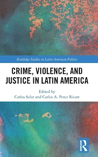 Crime, Violence, and Justice Latin America