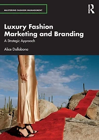 Luxury Fashion Marketing and Branding: A Strategic Approach