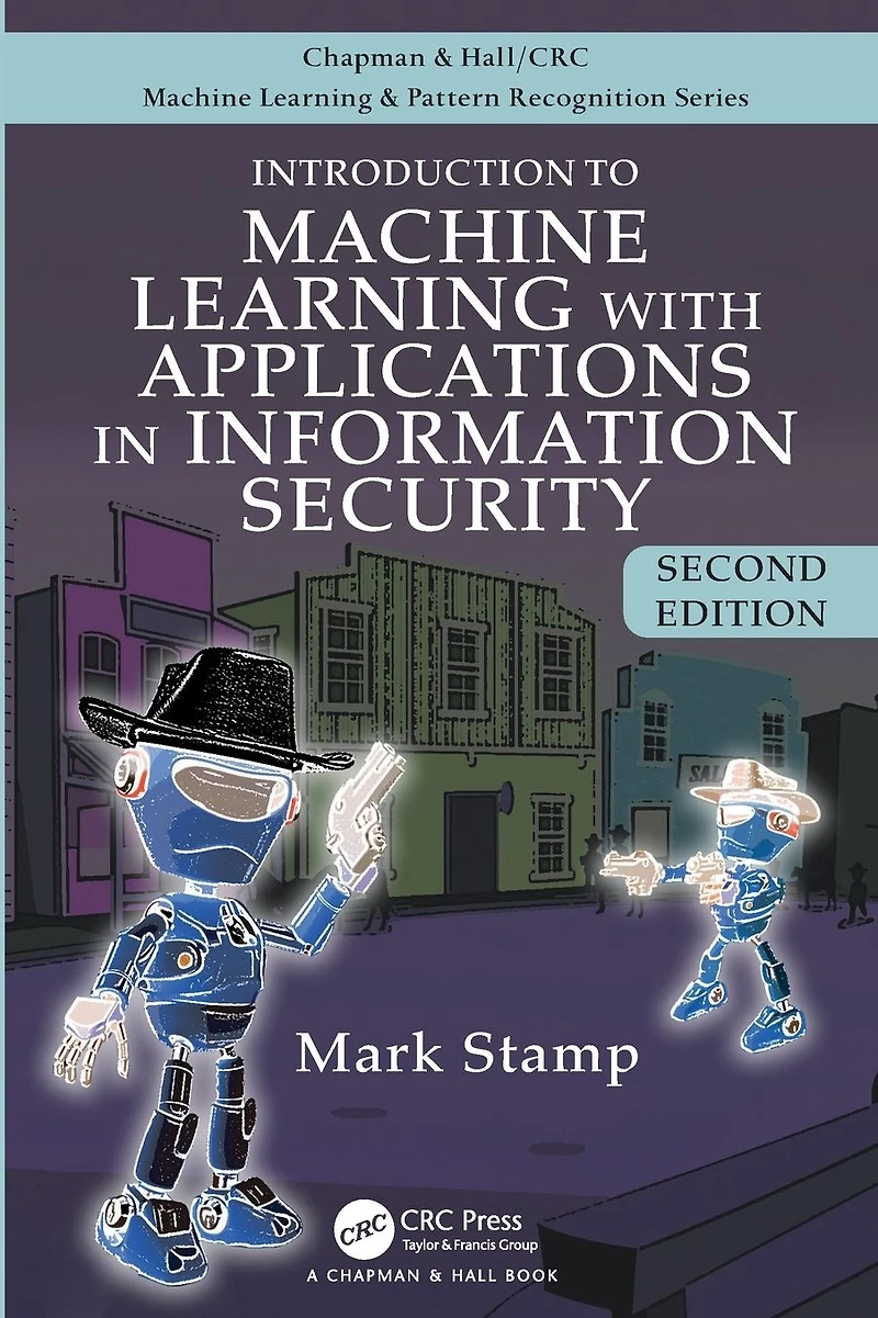 Introduction to Machine Learning with Applications Information Security