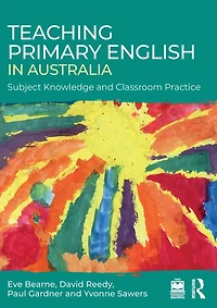 Teaching Primary English Australia: Subject Knowledge and Classroom Practice