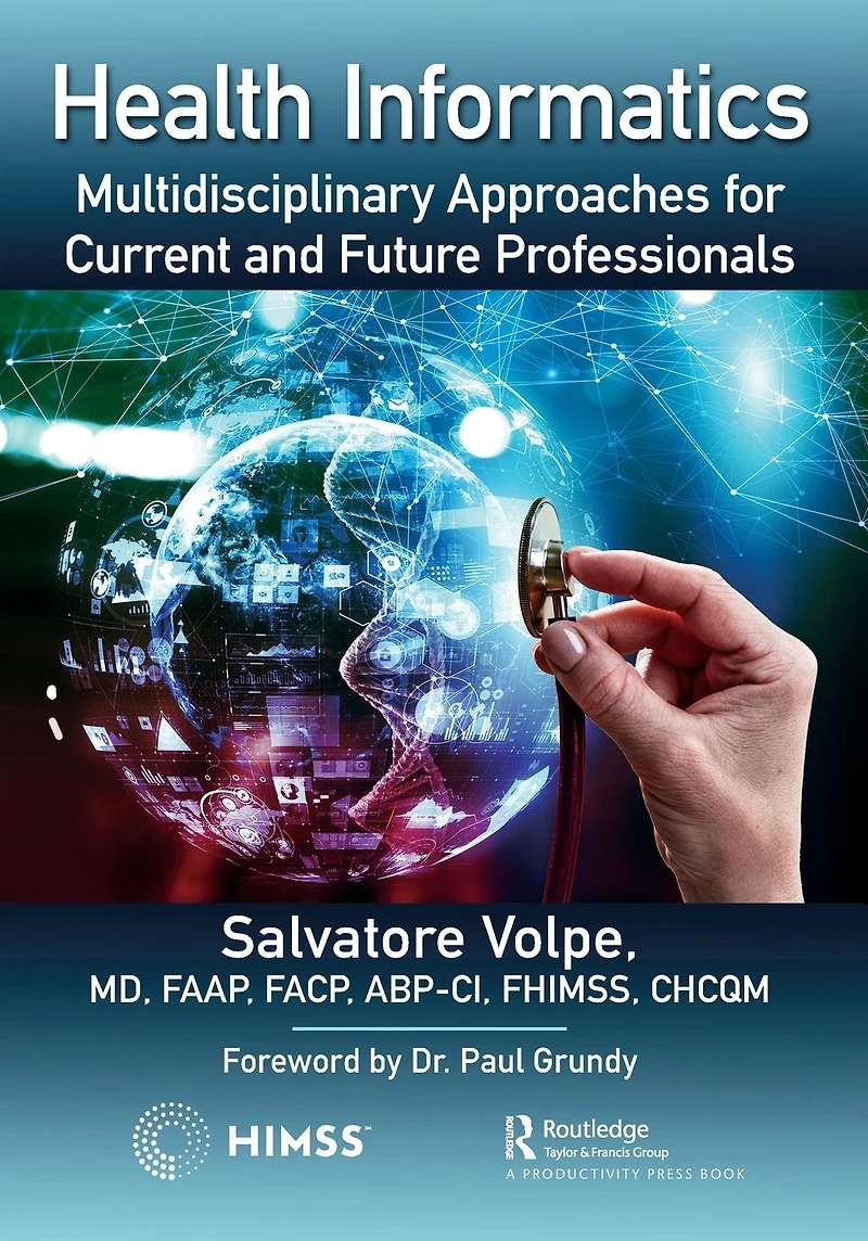 Health Informatics: Multidisciplinary Approaches for Current and Future Professionals