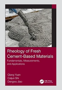 Rheology of Fresh Cement-Based Materials: Fundamentals, Measurements, and Applications