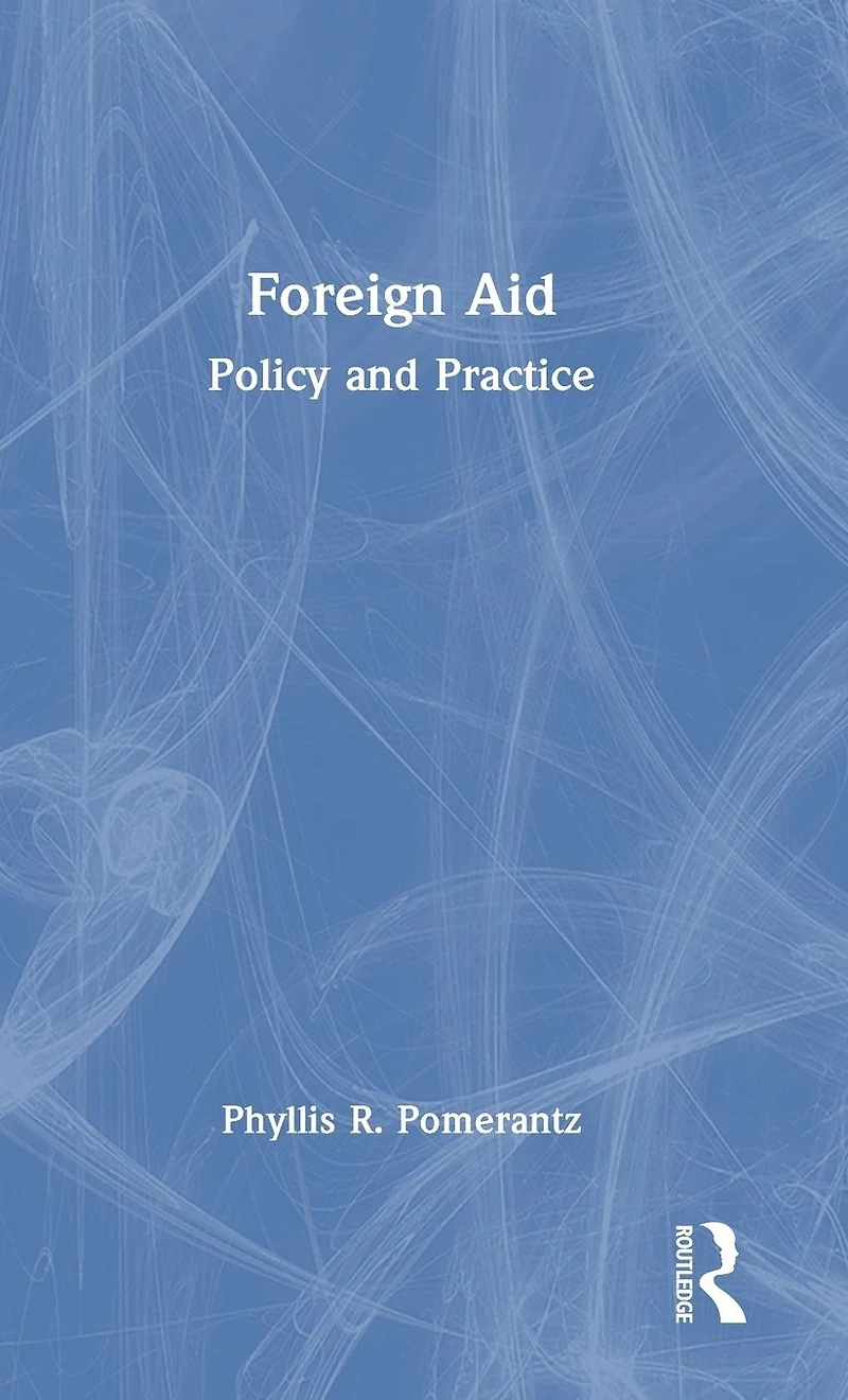 Foreign Aid: Policy and Practice