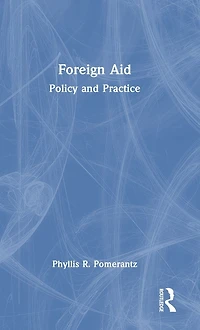 Foreign Aid: Policy and Practice