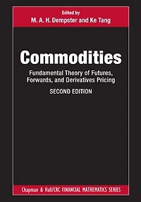 Commodities: Fundamental Theory of Futures, Forwards, and Derivatives Pricing