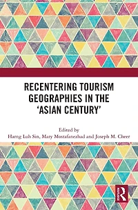 Recentering Tourism Geographies the 'Asian Century'