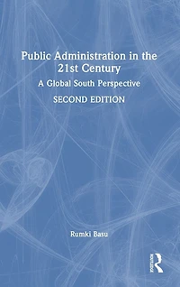 Public Administration the 21st Century: A Global South Perspective