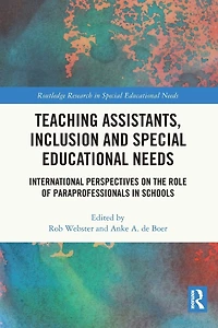 Teaching Assistants, Inclusion and Special Educational Needs: International Perspectives on the Role of Paraprofessionals Schools